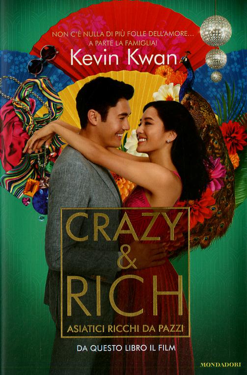 Crazy & rich. Asiatici ricchi da pazzi