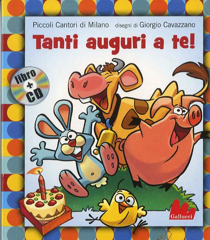 Tanti auguri a te. Ediz. illustrata. Con CD Audio
