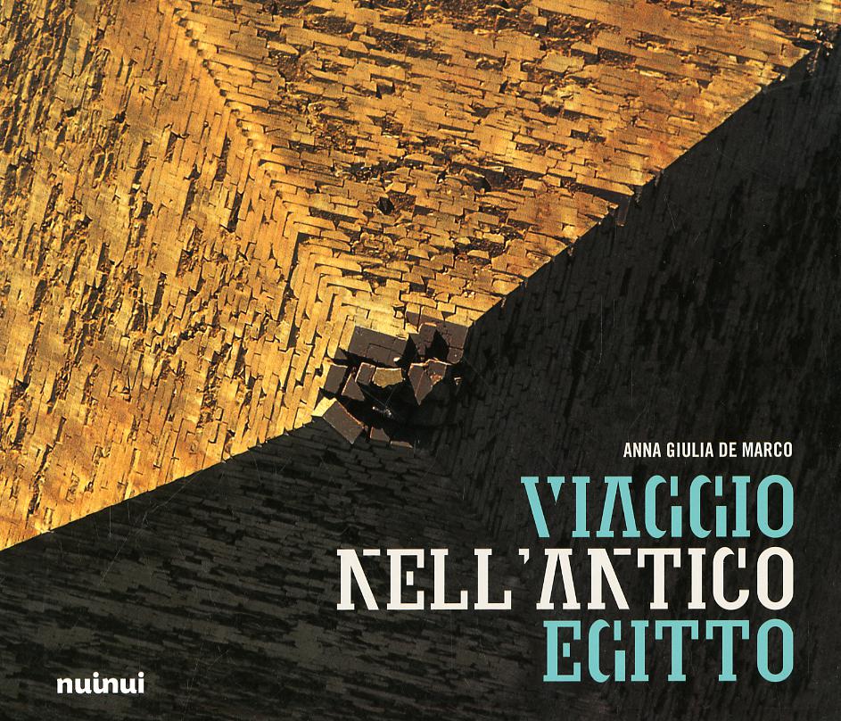 Viaggio nell antico Egitto. Ediz. a colori