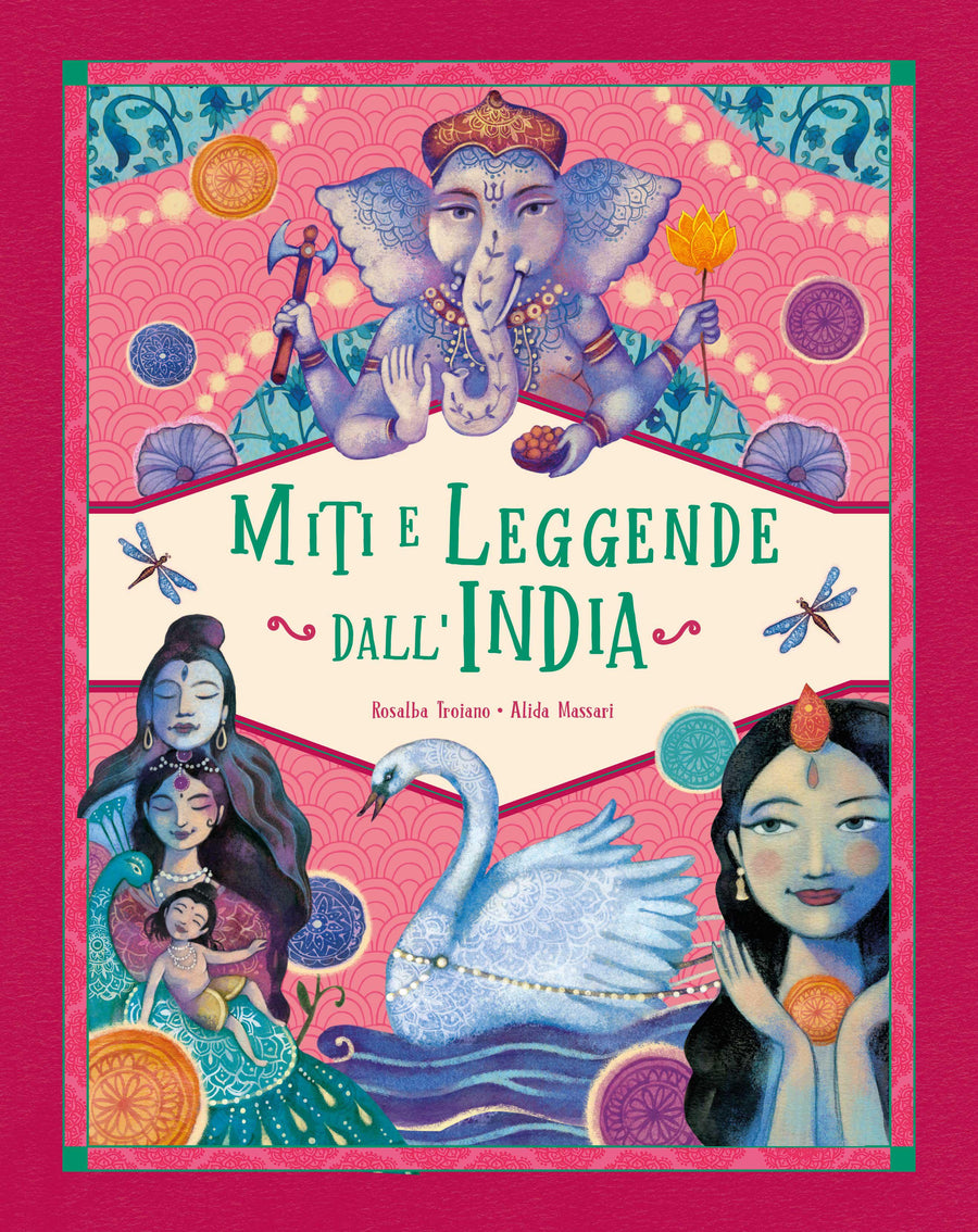 Miti e leggende dall India. Ediz. a colori