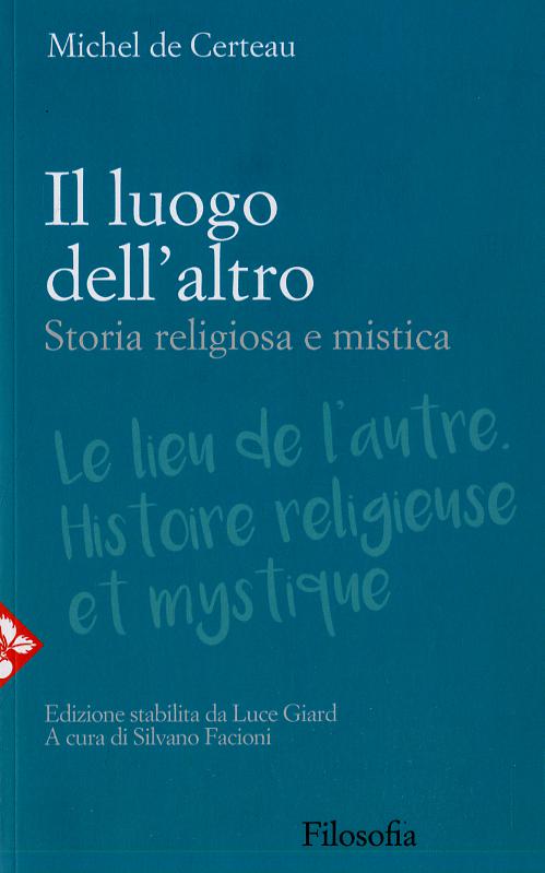 Luogo dell altro. Storia religiosa e mistica