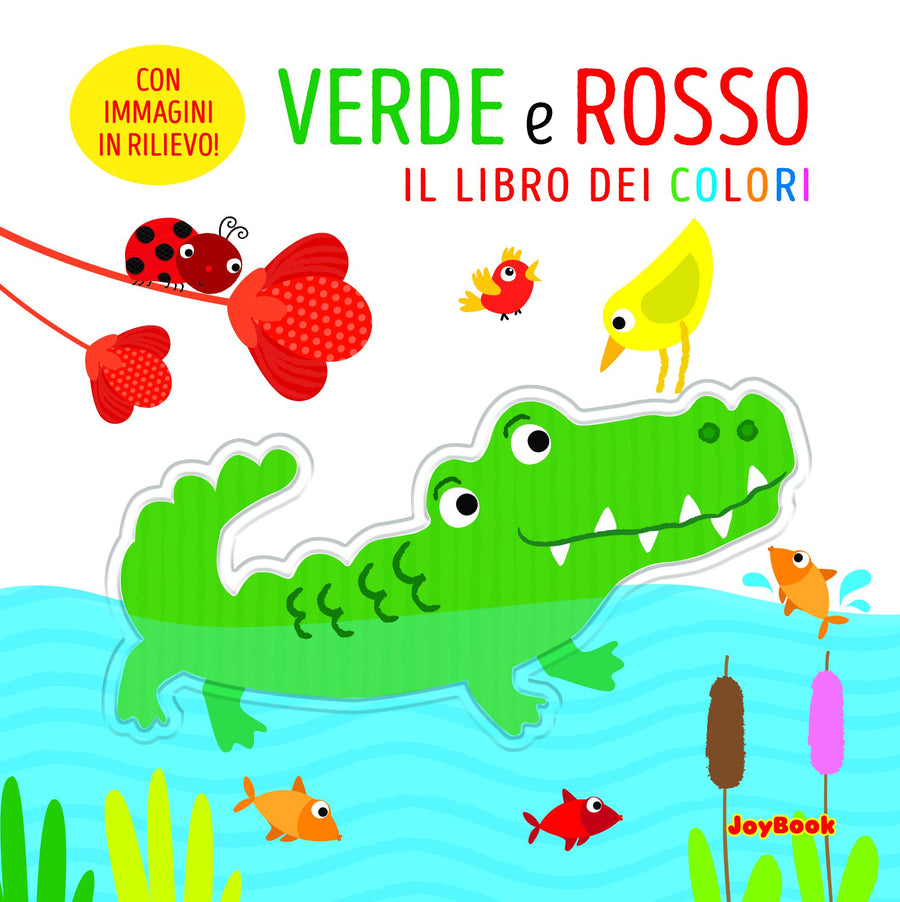 Verde e rosso. Il libro dei colori. Ediz. a colori