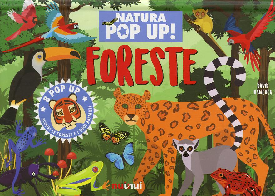 Foreste. Natura pop up! Ediz. a colori