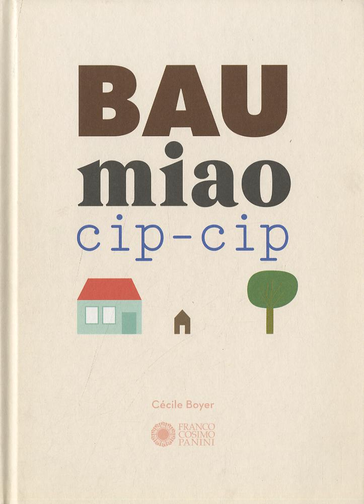 Bau miao cip-cip. Ediz. illustrata