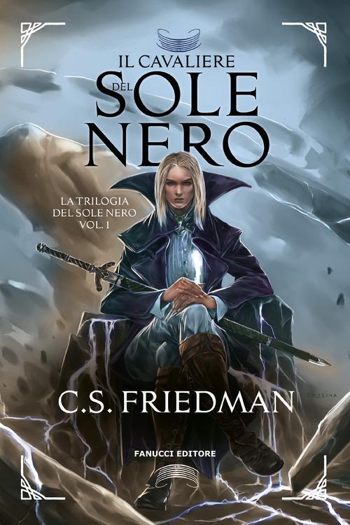 Cavaliere del sole nero. La trilogia del sole nero