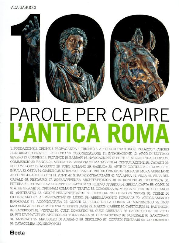 100 parole per capire l antica.... Ediz. illustrata