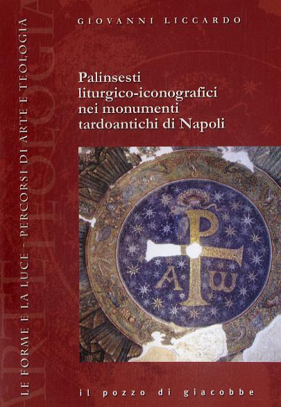 Palinsesti liturgico-iconografici nei monumenti tardoantichi di Napoli