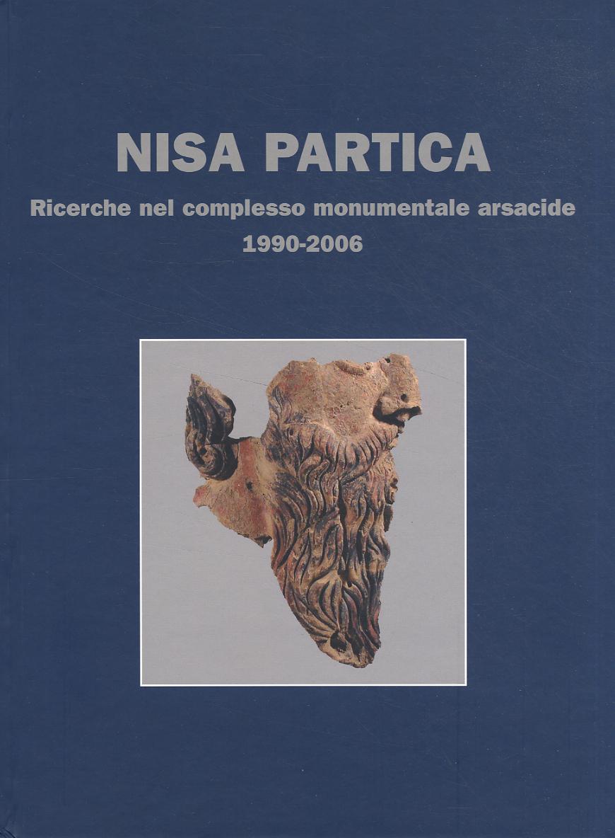 Nisa partica. Ricerche nel complesso monumentale arsacide