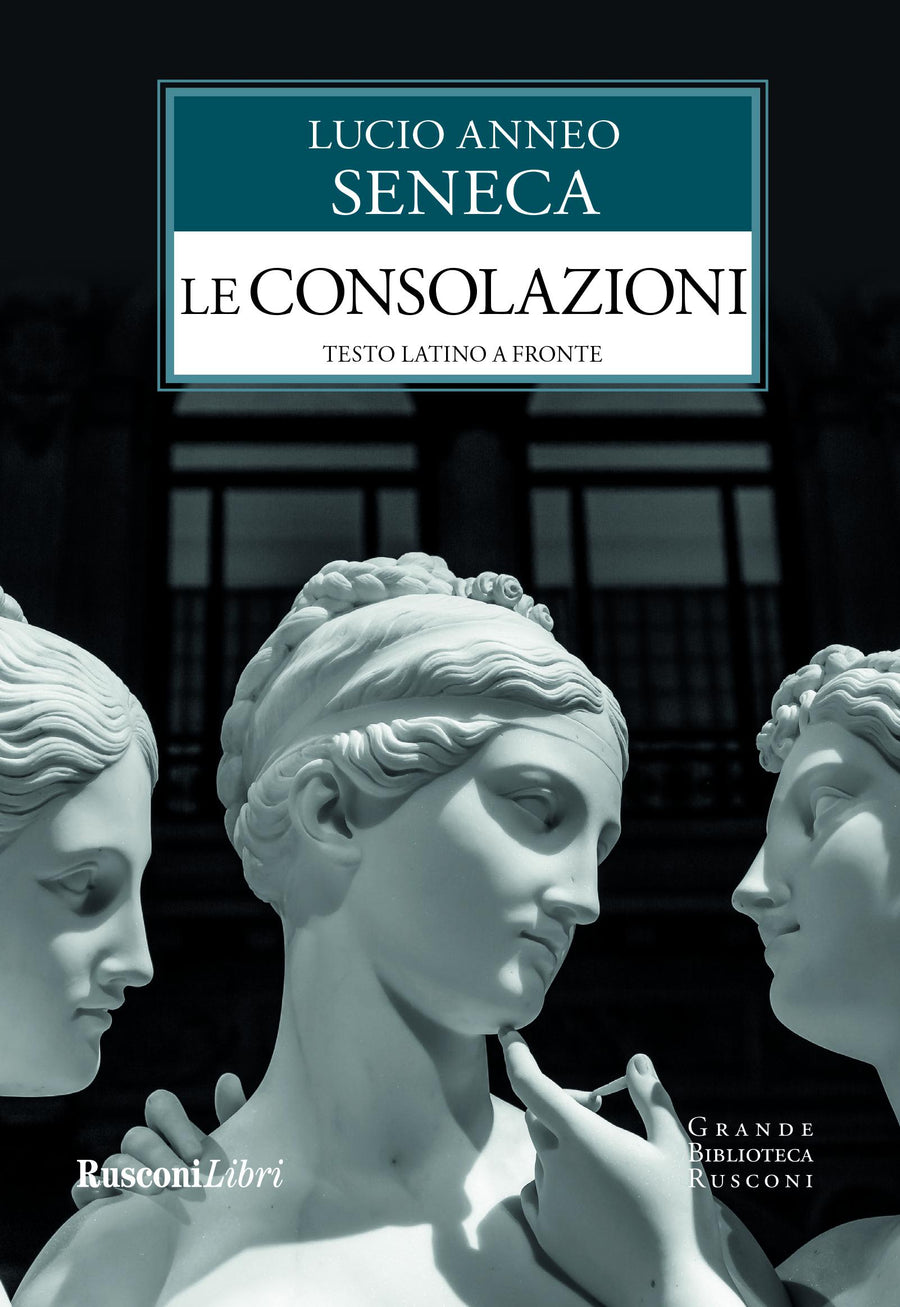 Consolazioni. Testo latino a fronte