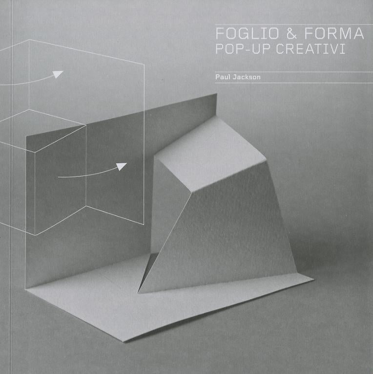 Foglio & forma. Pop-up creativi