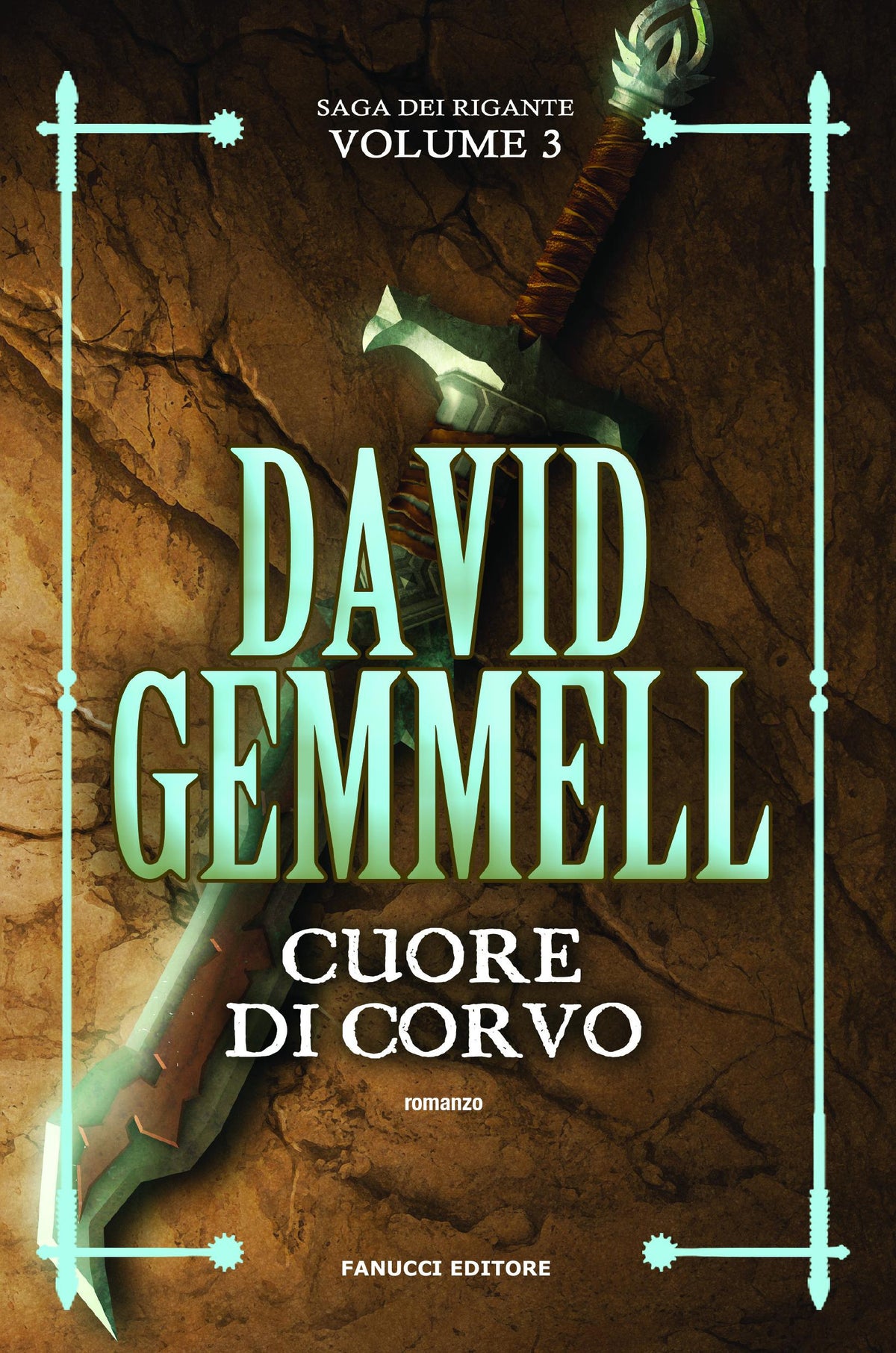 Cuore di corvo. La saga dei Rigante