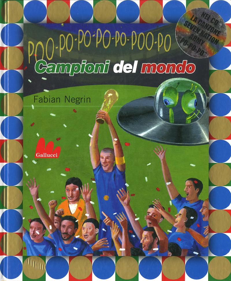 Campioni del mondo. Con CD Audio