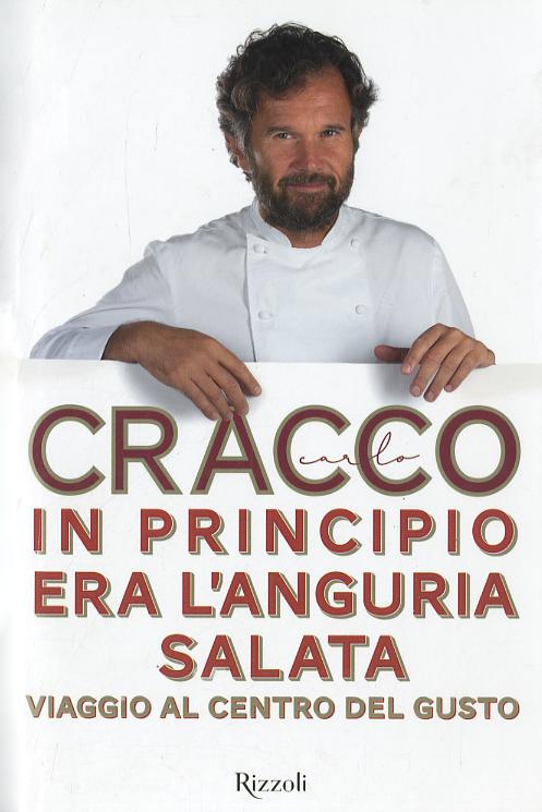 In principio era l anguria salata. Viaggio al centro del gusto