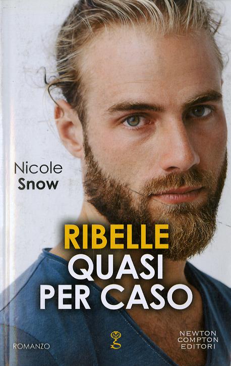 Ribelle quasi per caso