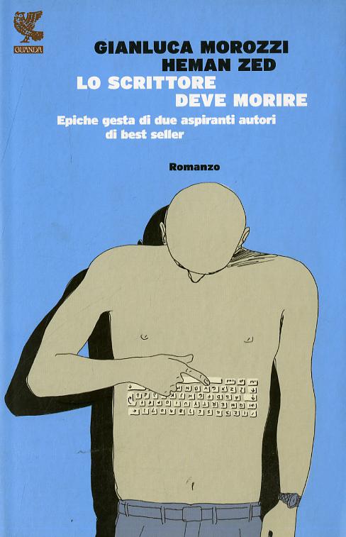Scrittore deve morire. Epiche gesta di due aspiranti autori di best seller