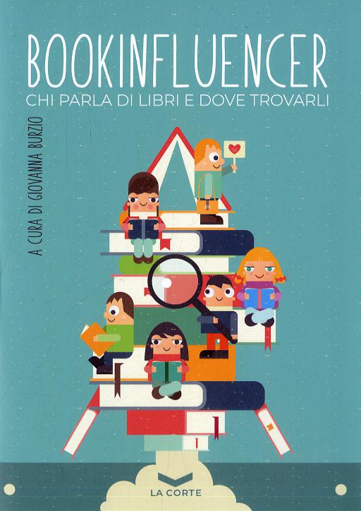 Bookinfluencer. Chi parla di libri e dove trovarli