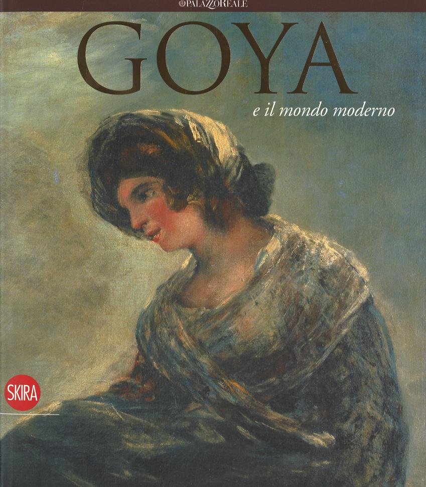 Goya e il tempo moderno