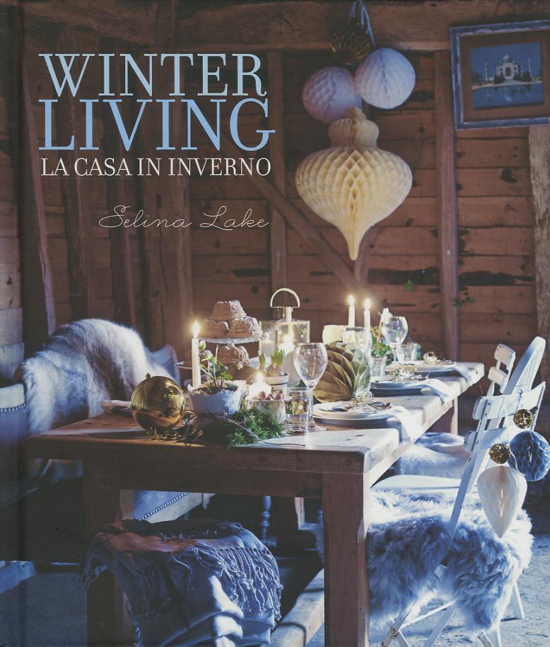 Winter living. La casa in inverno