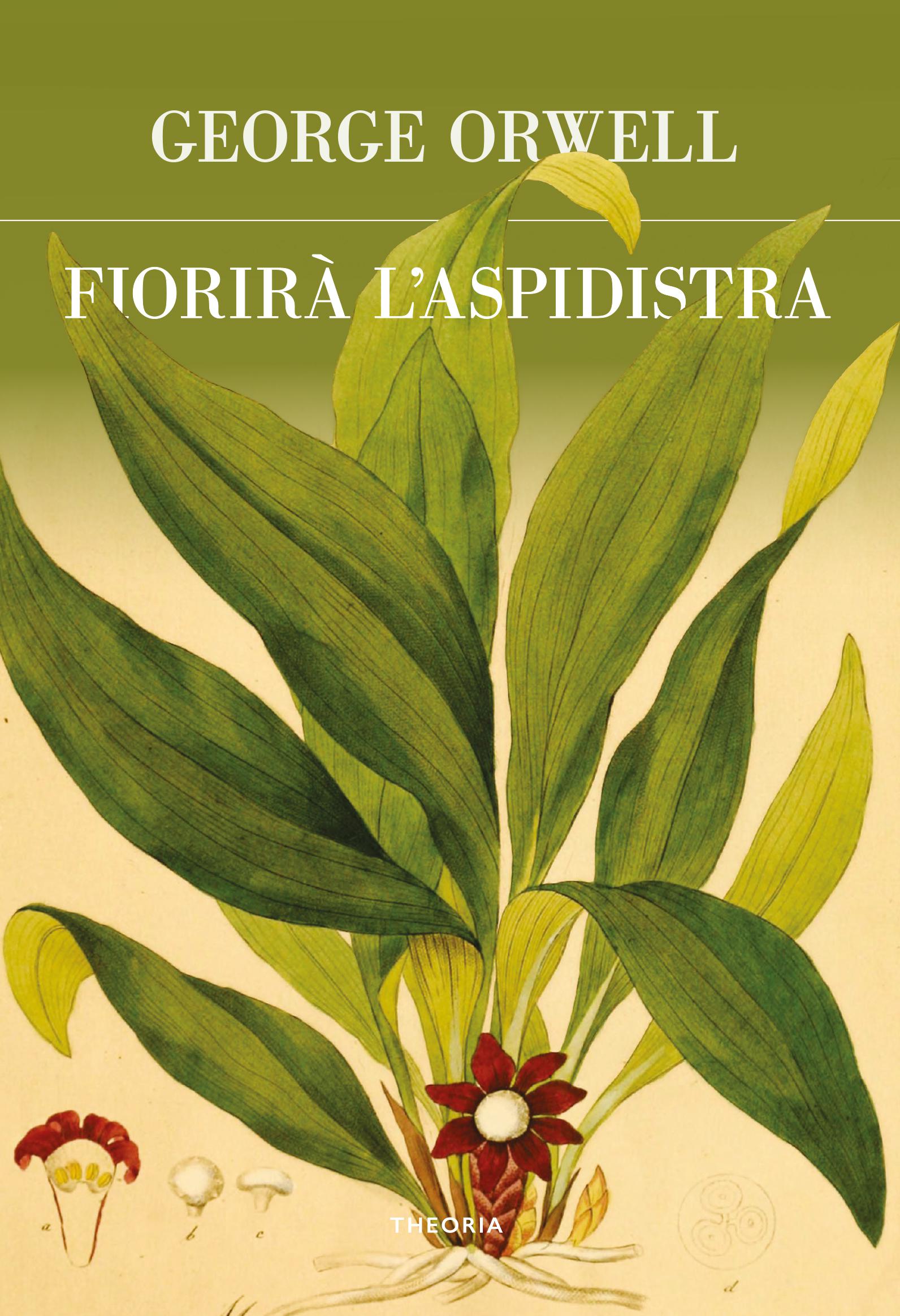 Fiorira  l aspidistra. Ediz. integrale