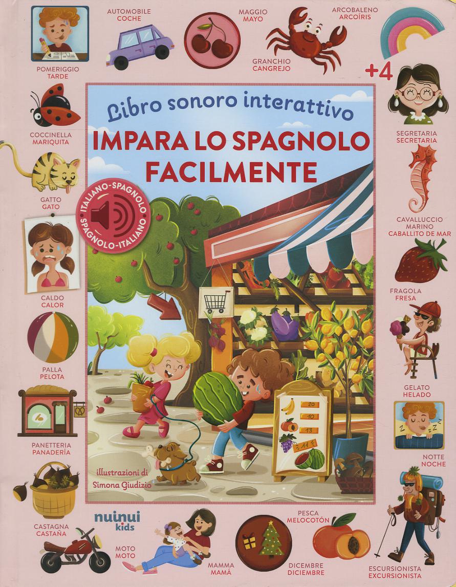 Impara lo spagnolo facilmente. Libro sonoro interattivo. Ediz. illustrata