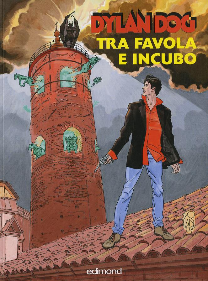 Dylan Dog. Tra favola e incubo. Catalogo della mostra (Citta  di Castello, 29 settembre-21 ottobre 2007). Ediz. illustrata