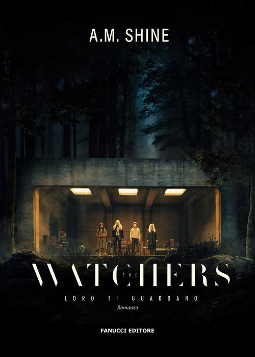 Watchers. Loro ti guardano
