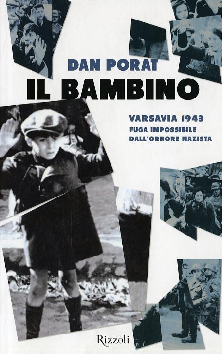 Bambino. Varsavia 1943. Fuga impossibile dall orrore nazista