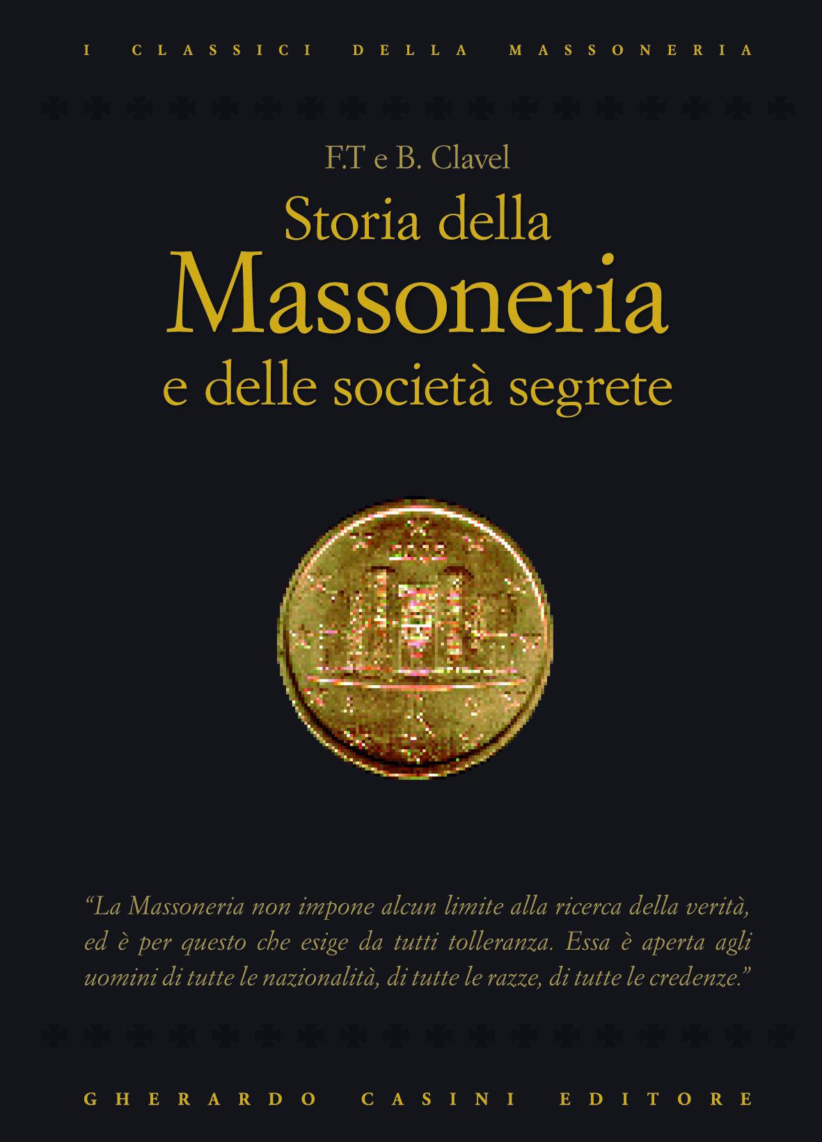Storia della massoneria e delle societa  segrete