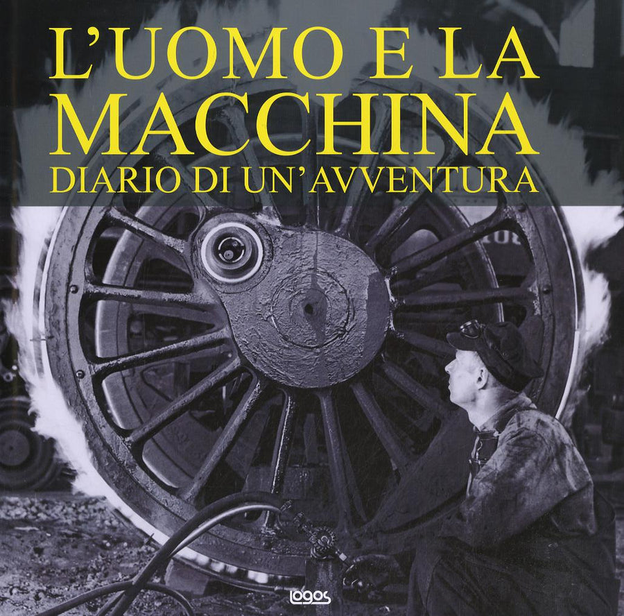 Uomo e la macchina. Diario di un avventura. Ediz. italiana, spagnola, portoghese e inglese