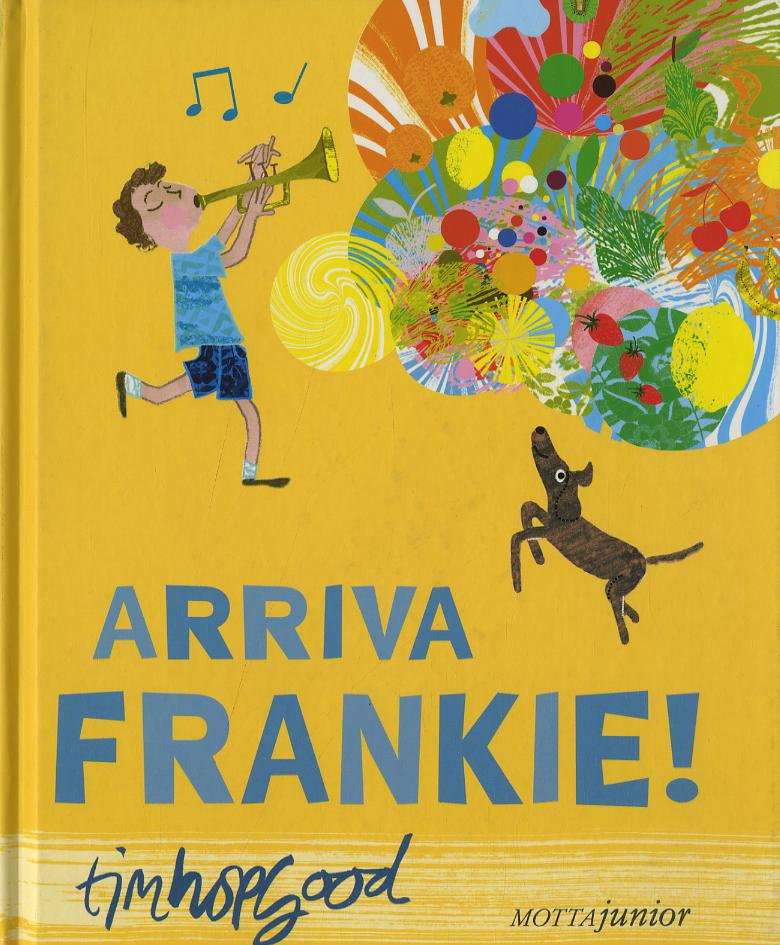 Arriva Frankie! Ediz. illustrata