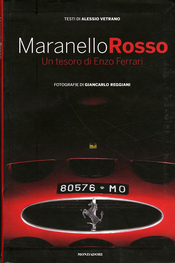 Maranello rosso. Un tesoro di Enzo Ferrari