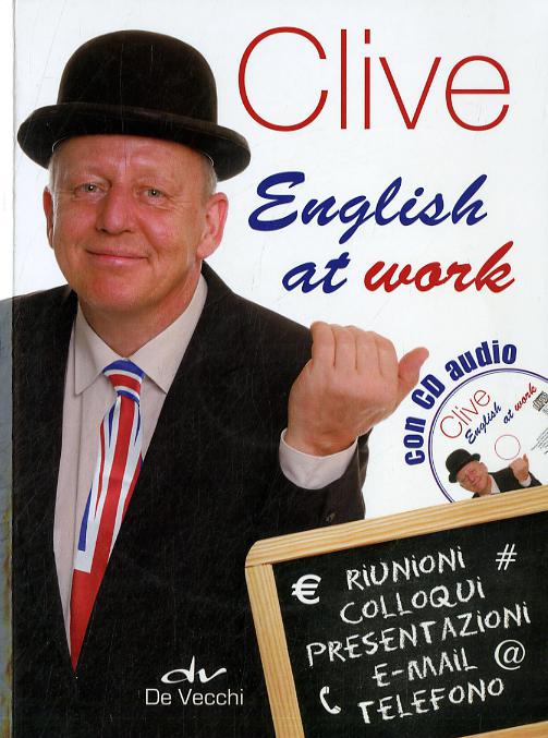Clive. English at work. Con CD Audio