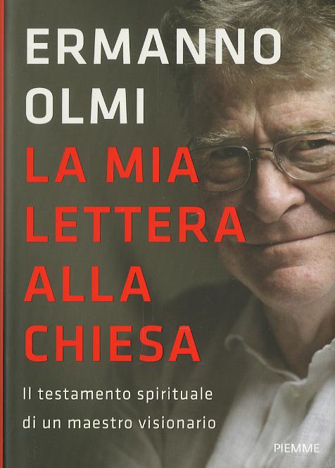 Mia lettera alla Chiesa. Il testamento spirituale di un maestro visionario