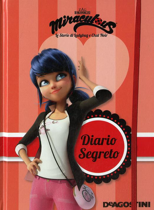 Diario segreto. Miraculous. Le storie di Ladybug e Chat Noir. Ediz. a colori