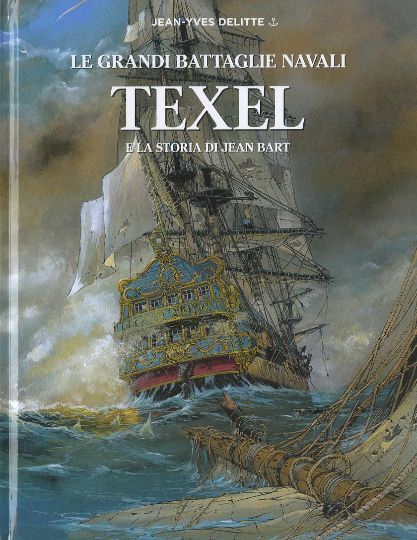 Texel e la storia di Jean Bart. Le grandi battaglie navali