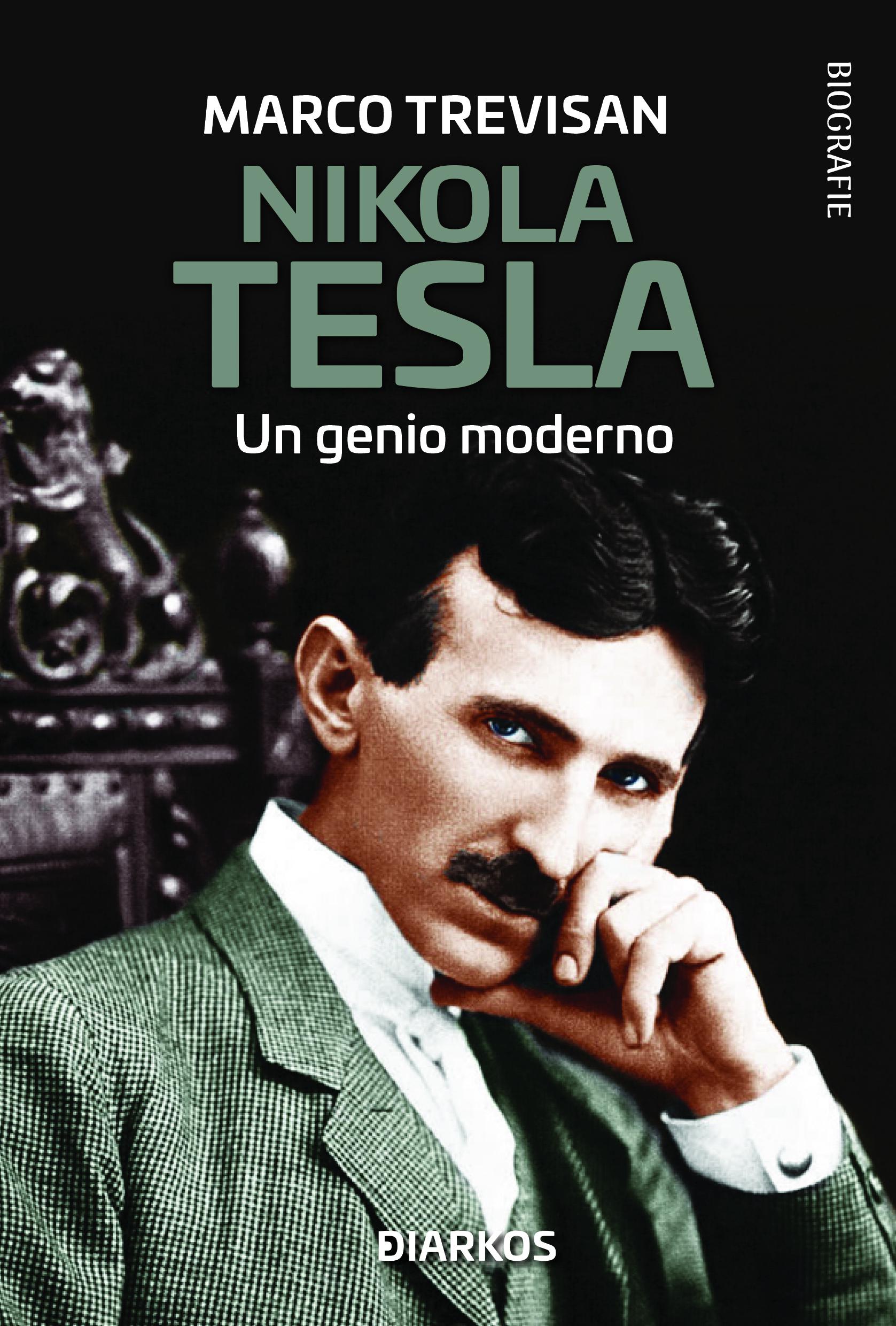 Nikola Tesla. Un genio moderno