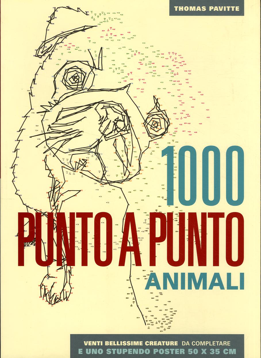Animali. 1000 punto a punto. Ediz. illustrata. Con Poster