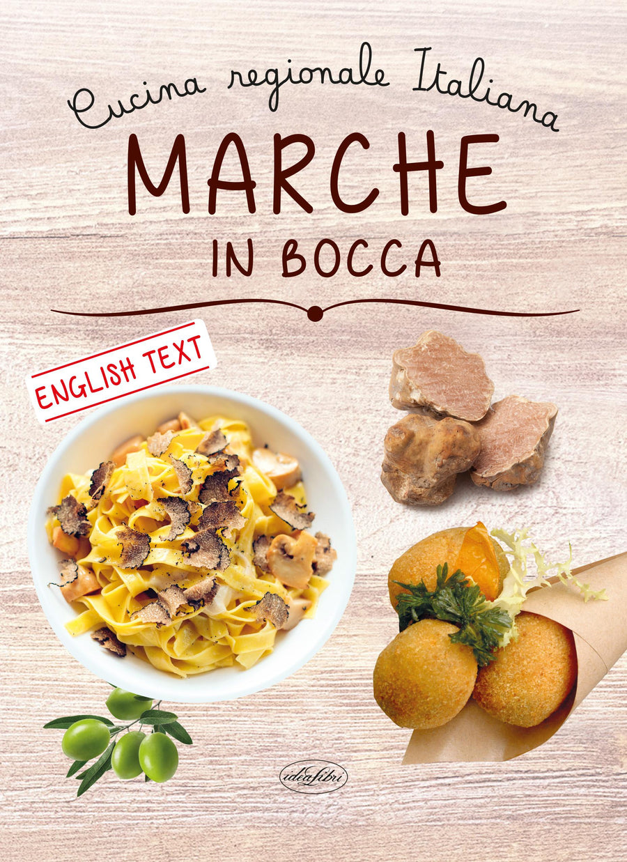 Marche in bocca. Ediz. italiana e inglese
