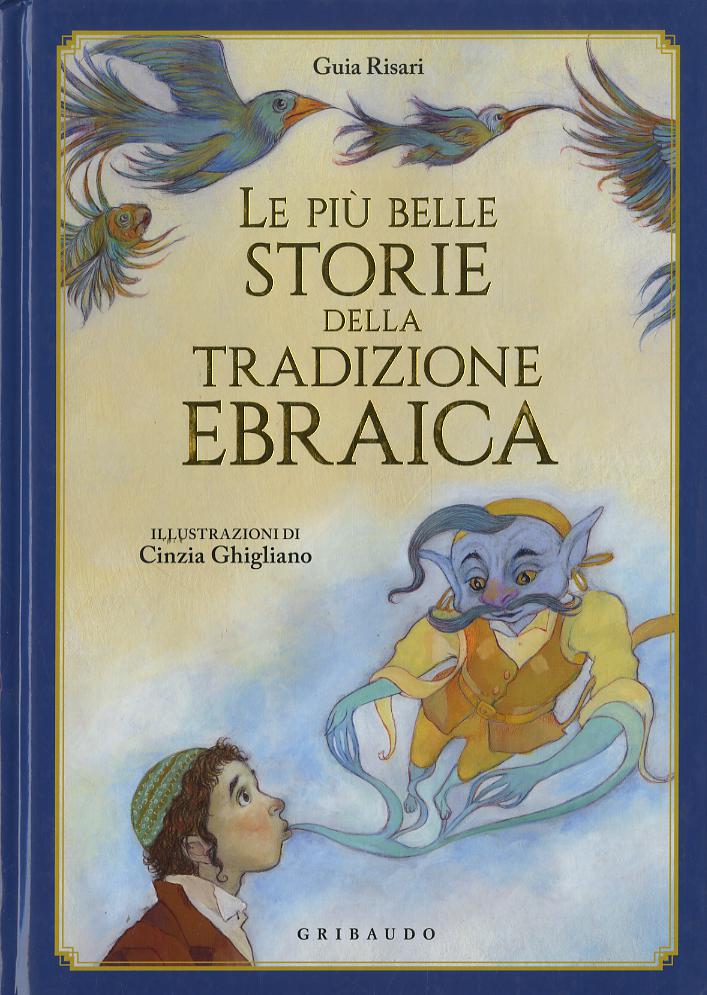 Piu  belle storie della tradizione ebraica. Ediz. illustrata