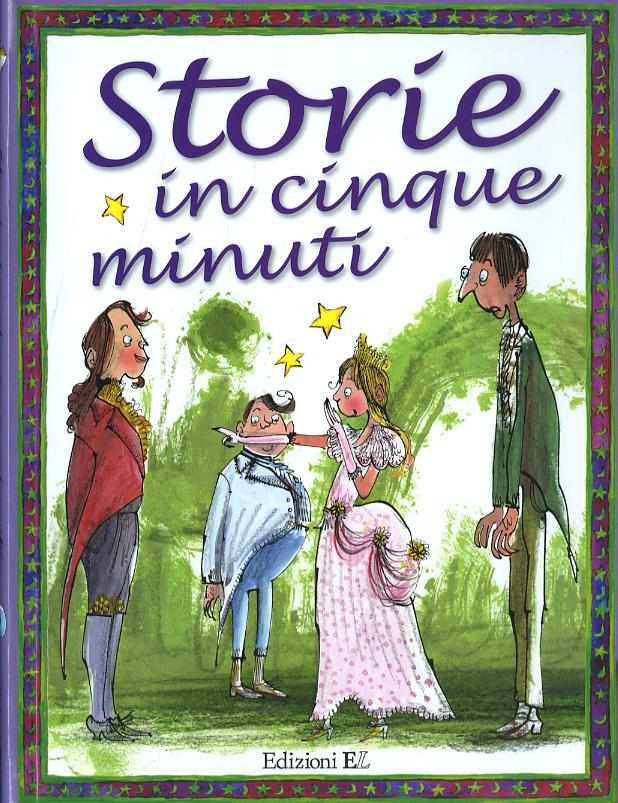 Storie in cinque minuti. Ediz. illustrata