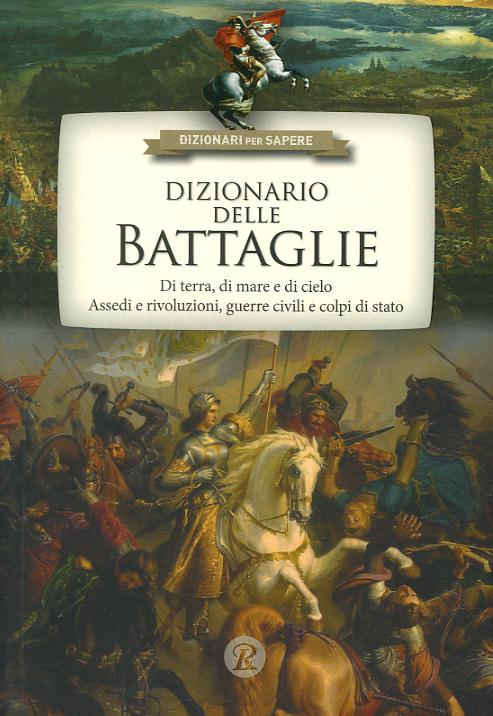 Dizionario Delle Battaglie V.E.
