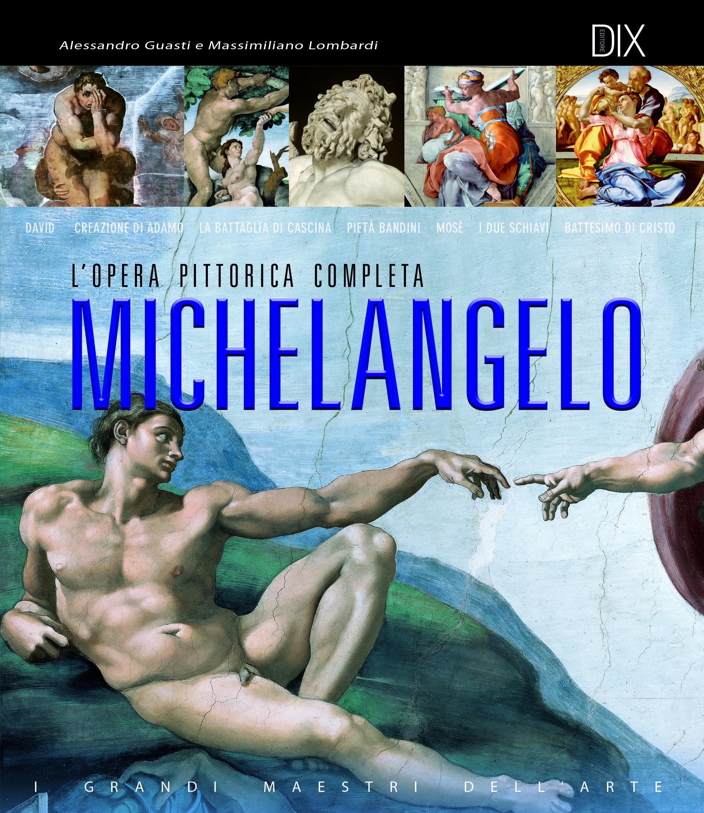 Michelangelo. L opera pittorica completa