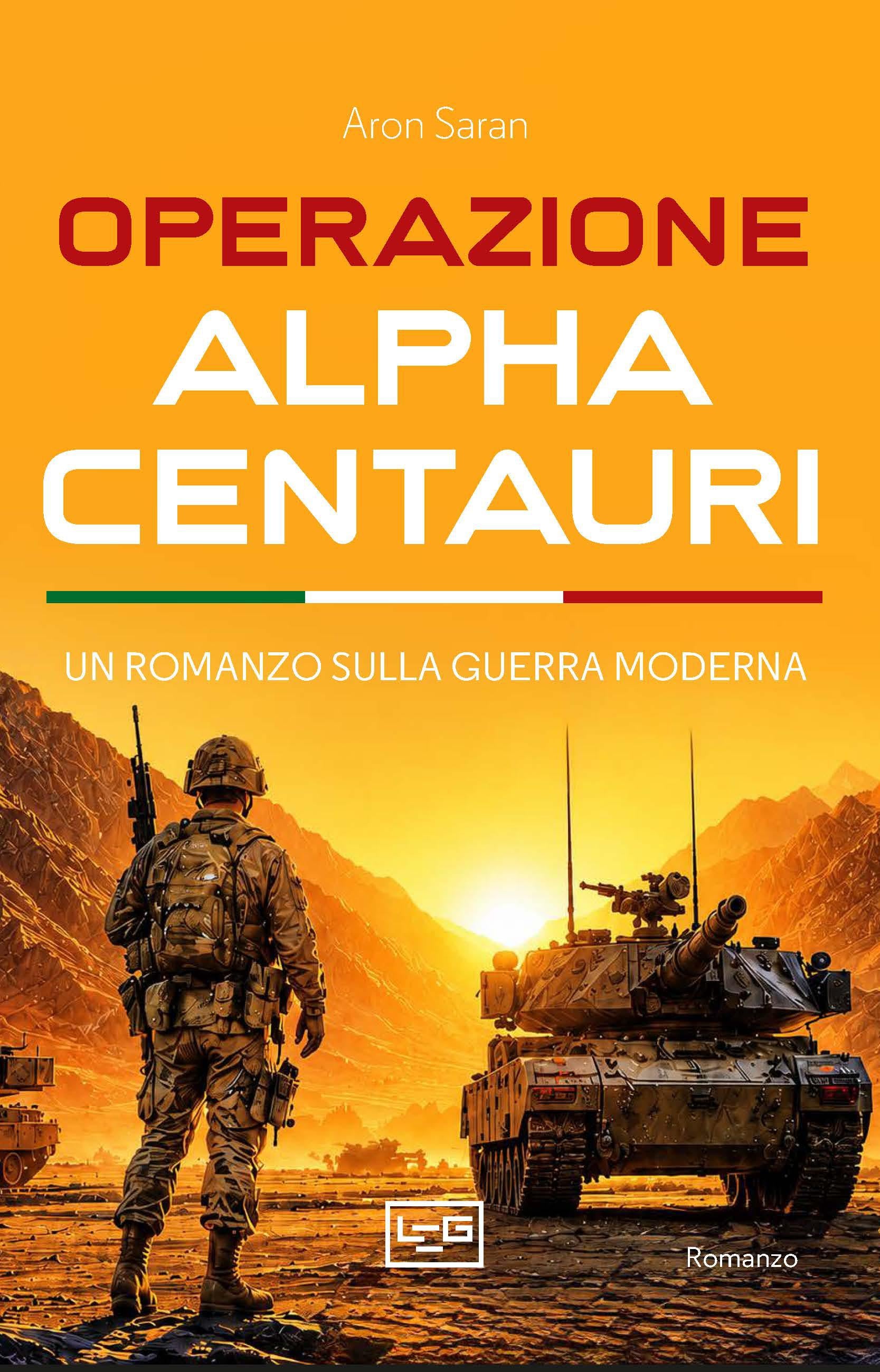 Operazione Alpha Centauri. Un romanzo sulla guerra moderna