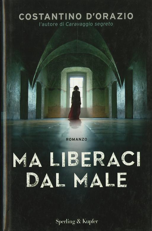 Ma liberaci dal male