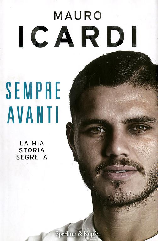 Sempre avanti. La mia storia segreta