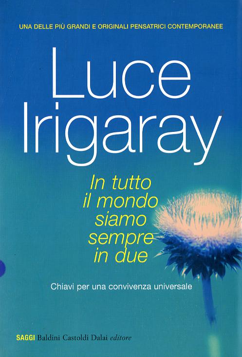 In tutto il mondo siamo sempre in due. Chiave per una convivenza universale