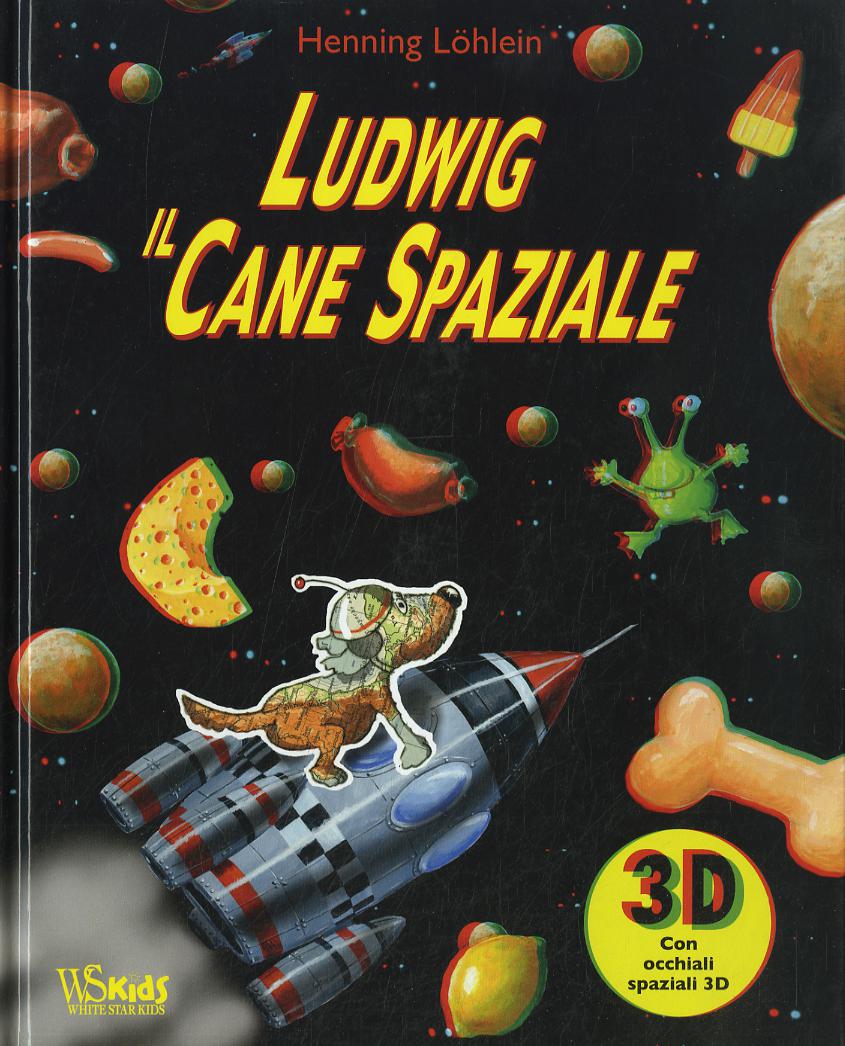 Ludwig il cane spaziale. Ediz. a colori. Con gadget
