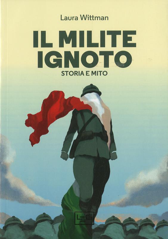 Milite Ignoto. Storia E Mito V.E.