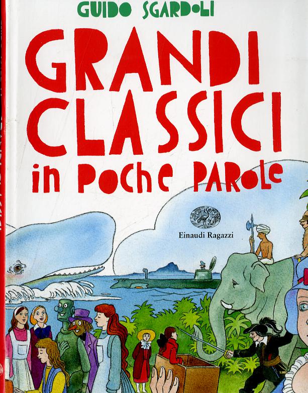 Grandi classici in poche parole. Ediz. illustrata
