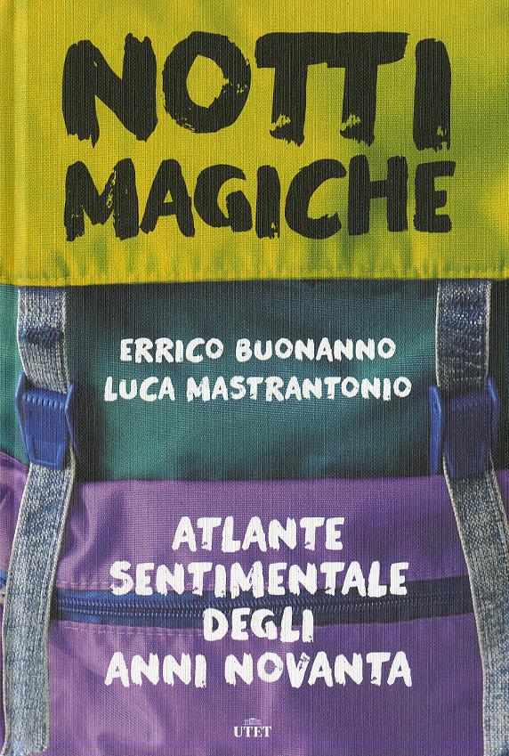 Notti magiche. Atlante sentimentale degli anni Novanta. Con ebook